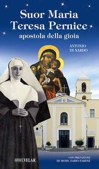 Suor Maria Teresa Pernice. Apostola della gioia - Librerie.coop