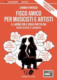 Fisco amico per musicisti e artisti. Il lavoro con e senza partita Iva. Guida pratica e completa - Librerie.coop