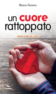 Un cuore rattoppato - Librerie.coop Un cuore rattoppato - Librerie.coop