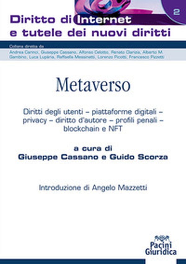 Metaverso. Diritti degli utenti, piattaforme digitali, privacy, diritto d'autore, profili penali, blockchain e NFT - Librerie.coop Metaverso. Diritti degli utenti, piattaforme digitali, privacy, diritto d'autore, profili penali, blockchain e NFT - Librerie.coop