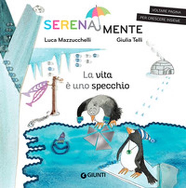 La vita è uno specchio. SerenaMente - Librerie.coop La vita è uno specchio. SerenaMente - Librerie.coop