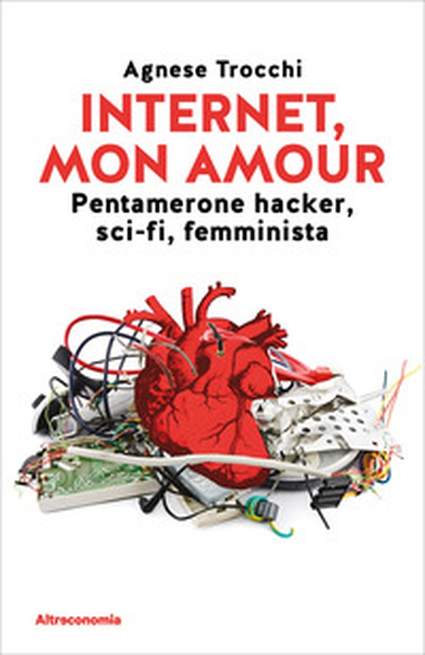 Internet, mon amour. Pentamerone hacker, sci-fi, femminista - Librerie.coop