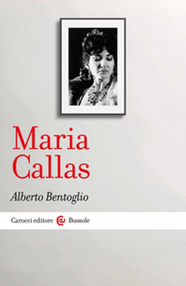 Maria Callas - Librerie.coop Maria Callas - Librerie.coop