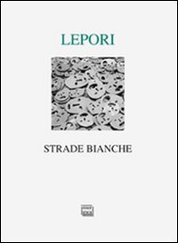 Strade bianche - Librerie.coop Strade bianche - Librerie.coop