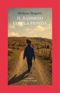 Il bambino con la fionda - Librerie.coop
