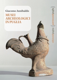 Musei archeologici in Puglia - Librerie.coop Musei archeologici in Puglia - Librerie.coop