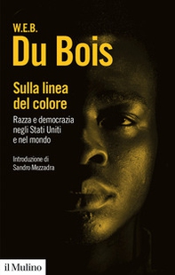 Sulla linea del colore. Razza e democrazia negli Stati Uniti e nel mondo - Librerie.coop