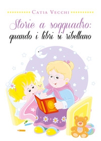 Storie a soqquadro: quando i libri si ribellano - Librerie.coop