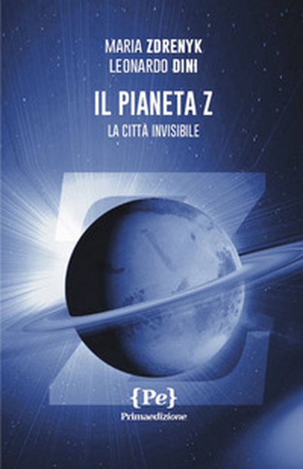 Il pianeta Z. La città invisibile - Librerie.coop Il pianeta Z. La città invisibile - Librerie.coop