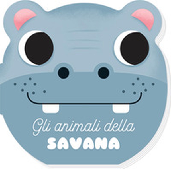 Gli animali della savana. I musetti - Librerie.coop Gli animali della savana. I musetti - Librerie.coop