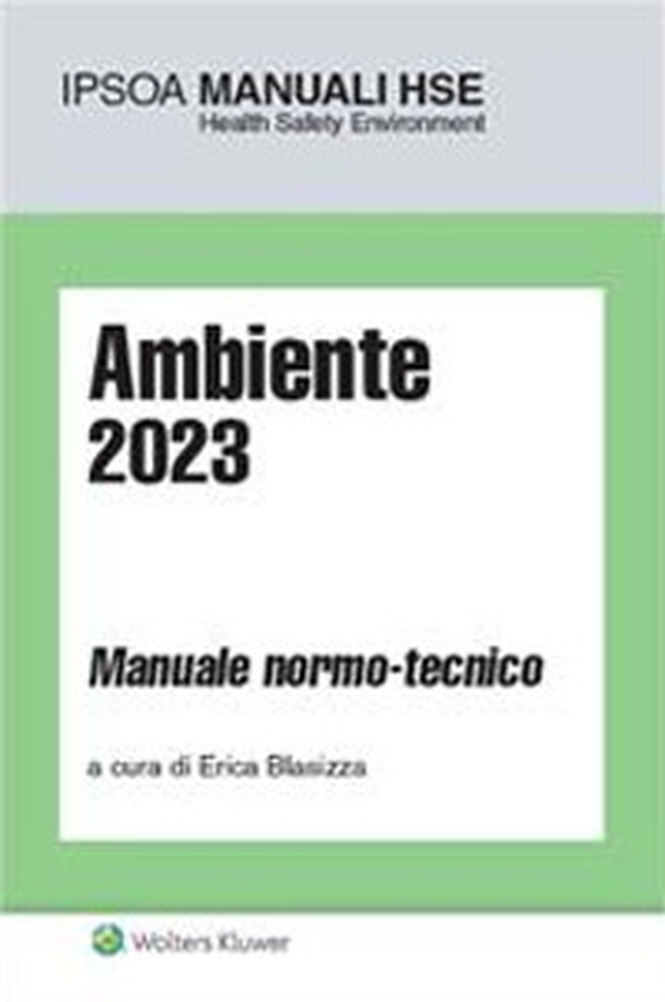 Ambiente 2023. Manuale normo-tecnico - Librerie.coop Ambiente 2023. Manuale normo-tecnico - Librerie.coop