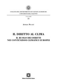 Il diritto al clima. Il ruolo dei diritti nei contenziosi climatici europei - Librerie.coop