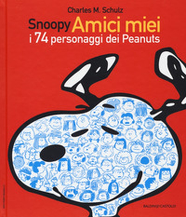 Snoopy amici miei. I 74 personaggi dei Peanuts - Librerie.coop Snoopy amici miei. I 74 personaggi dei Peanuts - Librerie.coop