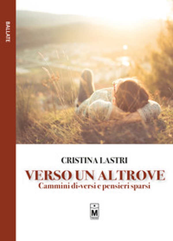 Verso un altrove. Cammini di-versi e pensieri sparsi - Librerie.coop Verso un altrove. Cammini di-versi e pensieri sparsi - Librerie.coop