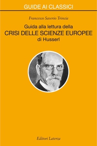 Guida alla lettura della «Crisi delle scienze europee» di Husserl - Librerie.coop