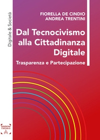 Dal tecnocivismo alla cittadinanza digitale. Trasparenza e partecipazione - Librerie.coop