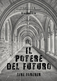 Il potere del futuro - Librerie.coop Il potere del futuro - Librerie.coop