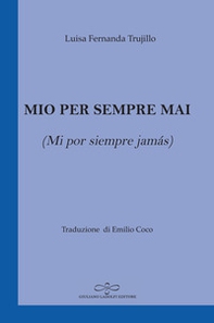 Mio per sempre mai (Mi por siempre jamás) - Librerie.coop