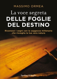 La voce segreta delle foglie del destino - Librerie.coop