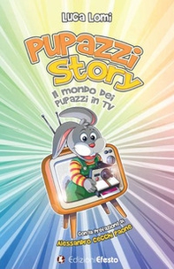 Pupazzi story. Il mondo dei pupazzi in TV - Librerie.coop Pupazzi story. Il mondo dei pupazzi in TV - Librerie.coop