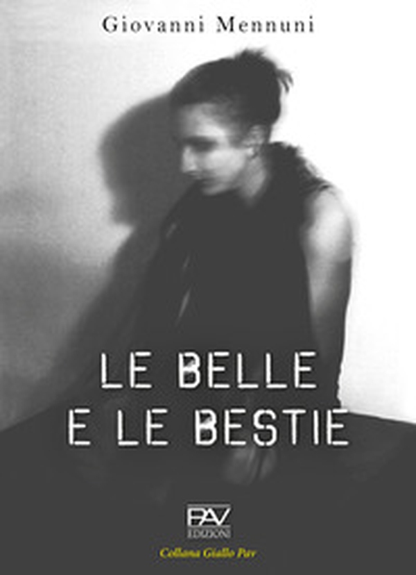 Le belle e le bestie - Librerie.coop Le belle e le bestie - Librerie.coop