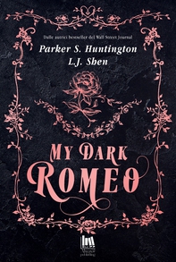 My dark Romeo - Librerie.coop My dark Romeo - Librerie.coop