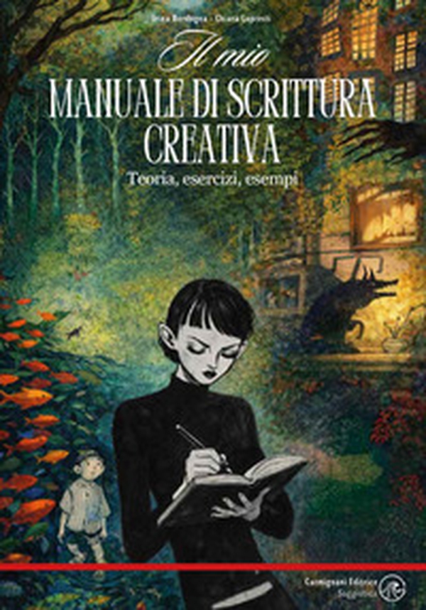 Il mio manuale di scrittura creativa. Teoria, esercizi, esempi - Librerie.coop