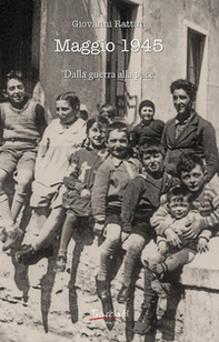 Maggio 1945. Dalla guerra alla pace - Librerie.coop