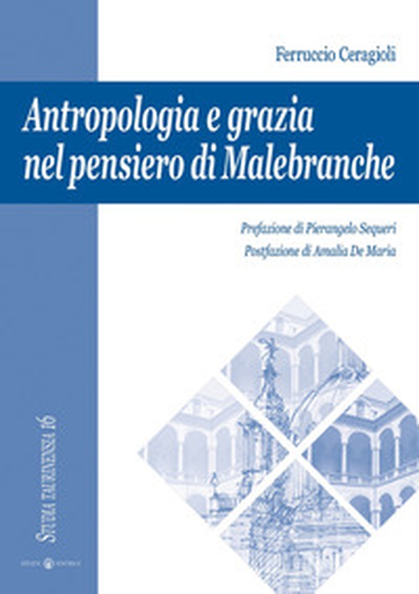 Antropologia e grazia nel pensiero di Malebranche - Librerie.coop Antropologia e grazia nel pensiero di Malebranche - Librerie.coop