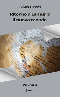 Il nuovo mondo. Ritorno a Lemuria - Vol. 3 - Librerie.coop
