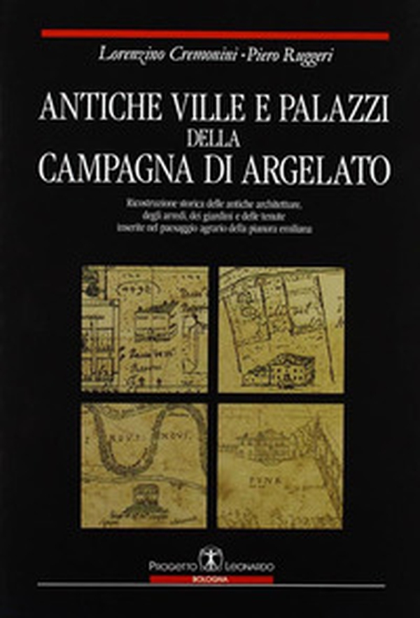 Antiche ville e palazzi della campagna di Argelato - Librerie.coop Antiche ville e palazzi della campagna di Argelato - Librerie.coop