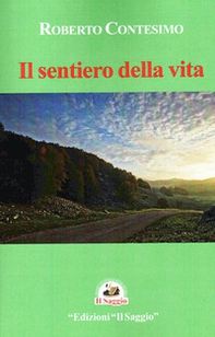 Il sentiero della vita - Librerie.coop Il sentiero della vita - Librerie.coop
