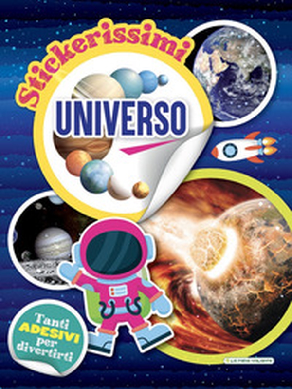 Universo. Stickerissimi - Librerie.coop Universo. Stickerissimi - Librerie.coop