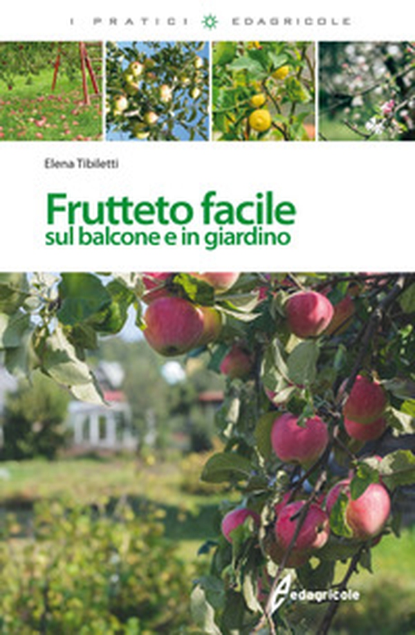 Frutteto facile. Sul balcone e in giradino - Librerie.coop Frutteto facile. Sul balcone e in giradino - Librerie.coop