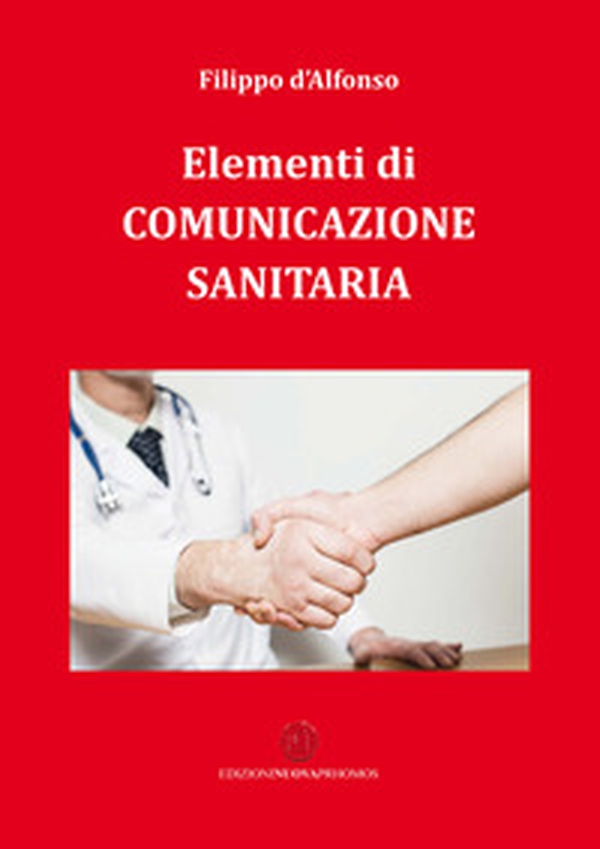 Elementi di comunicazione sanitaria - Librerie.coop Elementi di comunicazione sanitaria - Librerie.coop
