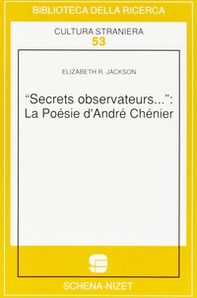 Secrets observateurs... La poesie d'André Chenier - Librerie.coop