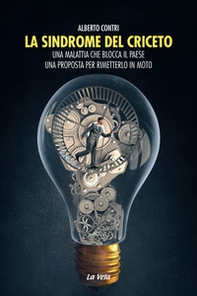 La sindrome del criceto. Una malattia che blocca il paese. Una proposta per rimetterlo in moto - Librerie.coop