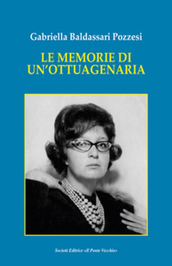 Le memorie di un'ottuagenaria - Librerie.coop Le memorie di un'ottuagenaria - Librerie.coop