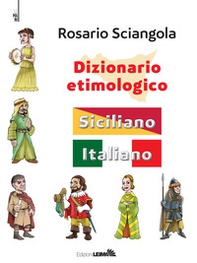 Dizionario etimologico. Siciliano-italiano - Librerie.coop