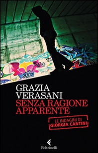 Senza ragione apparente. Le indagini di Giorgia Cantini - Librerie.coop Senza ragione apparente. Le indagini di Giorgia Cantini - Librerie.coop