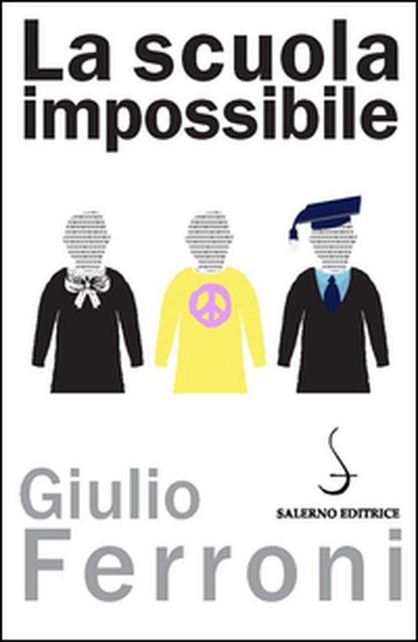 La scuola impossibile - Librerie.coop La scuola impossibile - Librerie.coop