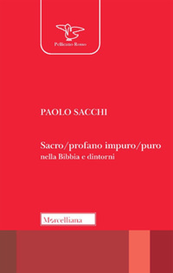 Sacro/profano impuro/puro nella Bibbia e dintorni - Librerie.coop Sacro/profano impuro/puro nella Bibbia e dintorni - Librerie.coop
