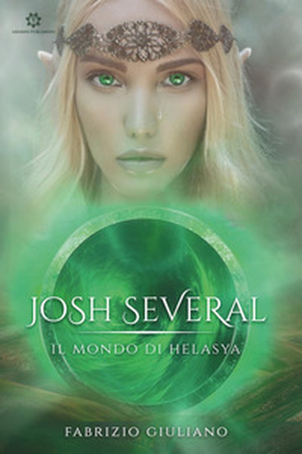 Josh Several. Il mondo di Helasya - Librerie.coop Josh Several. Il mondo di Helasya - Librerie.coop