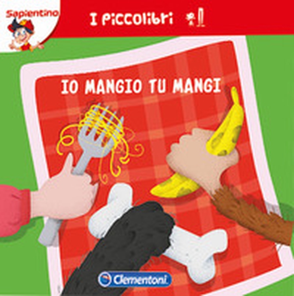 Io mangio tu mangi - Librerie.coop Io mangio tu mangi - Librerie.coop