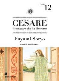Cesare. Il creatore che ha distrutto - Vol. 12 - Librerie.coop Cesare. Il creatore che ha distrutto - Vol. 12 - Librerie.coop