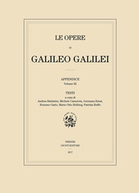 Le opere di Galileo Galilei. Appendice - Librerie.coop