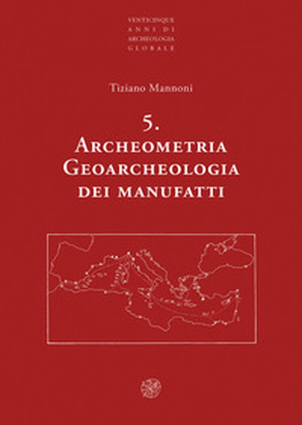 Archeometria. Geoarcheologia dei manufatti - Librerie.coop Archeometria. Geoarcheologia dei manufatti - Librerie.coop