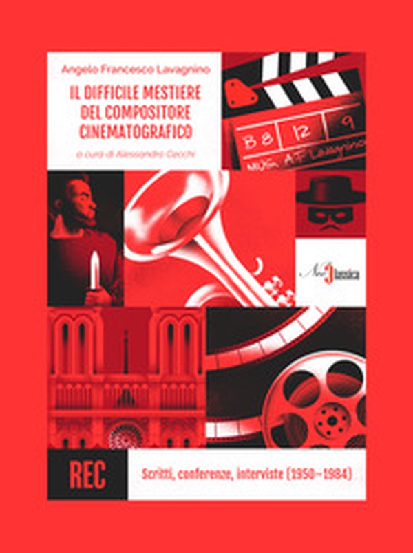 Il difficile mestiere del compositore cinematografico. Scritti, conferenze, interviste (1950-1984) - Librerie.coop Il difficile mestiere del compositore cinematografico. Scritti, conferenze, interviste (1950-1984) - Librerie.coop
