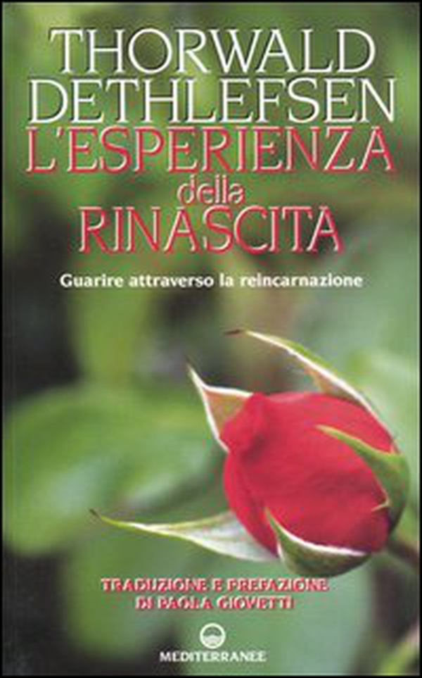 L'esperienza della rinascita. Guarire attraverso la reincarnazione - Librerie.coop L'esperienza della rinascita. Guarire attraverso la reincarnazione - Librerie.coop