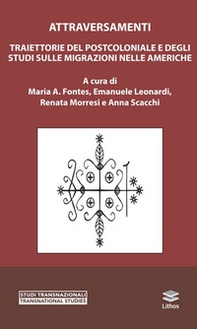 Traiettorie del postcoloniale e degli studi sulle migrazioni nelle Americhe - Librerie.coop